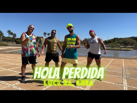 HOLA PERDIDA - Luck Ra, Khea | Dance Brasil | Zumba ( Choreography)