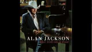Alan Jackson - Don&#39;t Ask Why