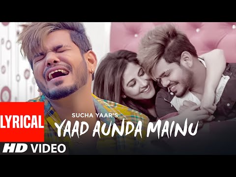 Yaad Aunda Mainu (Lyrical): Sucha Yaar  Ranjha Yaar | Latest Punjabi Songs 2021