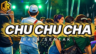 Download lagu BASS SENTAK👑 CHU CHU CHA - JR PRODUCTION  mp3