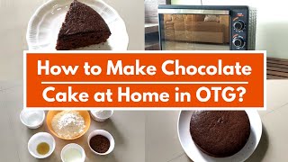 How to Make Chocolate Cake at Home in OTG | Easy Cake Recipes at Home in OTG (Oven Toaster Griller)