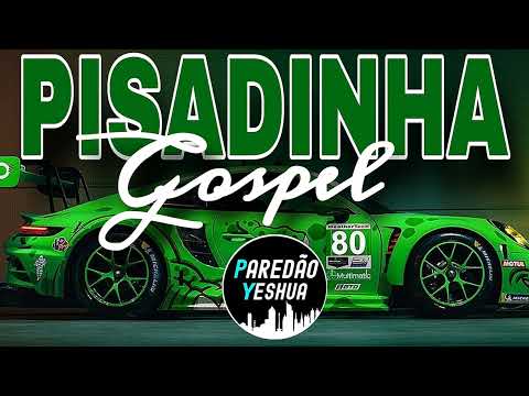 SELEÇÃO PISADINHA GOSPEL AS TOPS 2024 SELEÇÃO NOVA