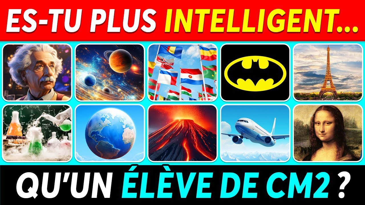 Es-tu plus INTELLIGENT qu'un ÉLÈVE de CM2 ? | Quiz Culture Générale