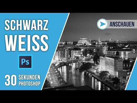 SCHWARZ WEIß | 30 SEKUNDEN PHOTOSHOP | QUICK TIP | TUTORIAL DEUTSCH | #43