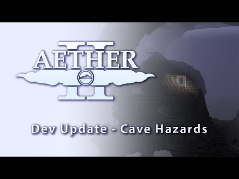 Aether II - Cave Hazards