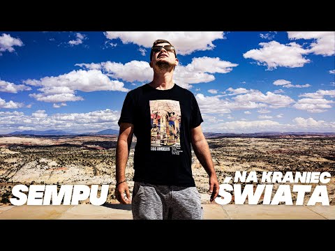 SEMPU - NA KRANIEC ŚWIATA (TRIP VIDEO)