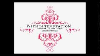 Within Temptation - The Heart Of Everything (Instrumental)