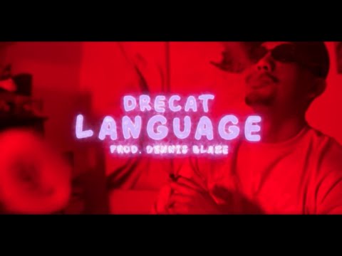 Language - Dennis Blaze X DreCat [Shot by @TheKitchen_4k]