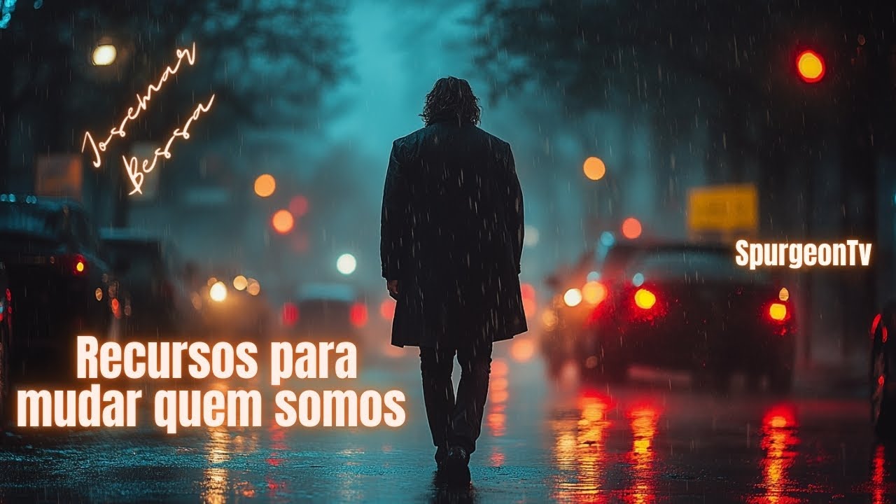 Recursos para mudar quem somos | Josemar Bessa