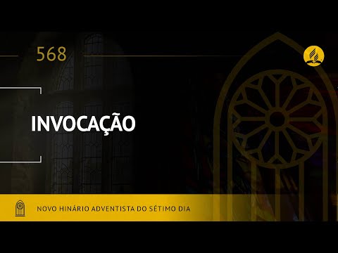 Novo Hinário Adventista • Hino 568 • Invocação •  (Lyrics)