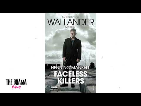 Faceless Killers by Henning Mankell: Introducing Inspector Wallander in a Swedish Mystery|DRAMA TIME