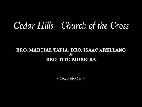 2021-0905m | Bro. Marcial Tapia, Bro. Isaac Arellano & Bro. Tito Moreira
