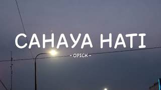 Download lagu opick - cahaya hati - lirik musikindo mp3