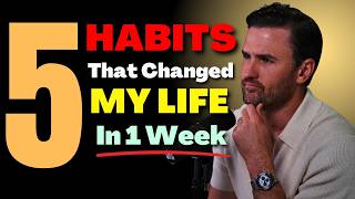5 Habits that Changed My Life in 1 Week