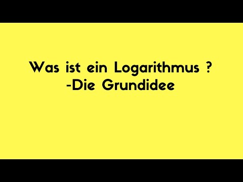 Was ist ein Logarithmus - Die Grundidee