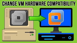 How to View and Change the Hardware Compatibility of a VMware Workstation Virtual Machine