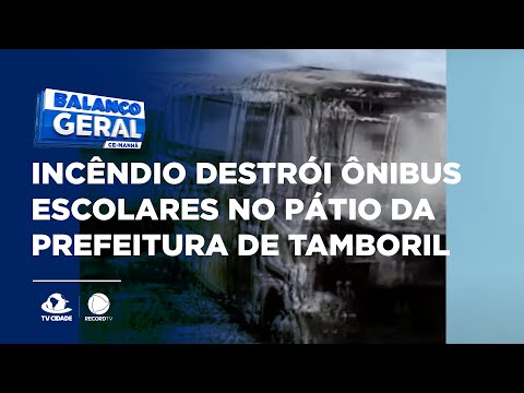 Incêndio destrói ônibus escolares no pátio da prefeitura de Tamboril