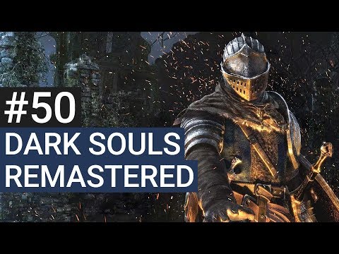 Dark Souls Remastered Deutsch #50 - Let's Play Dark Souls German