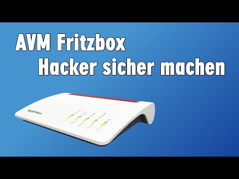 AVM Fritzbox gegen Hacker sicher machen