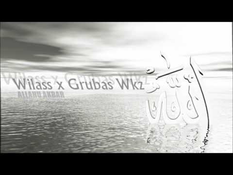 Wilass x Grubas Wkz - #ALLAHU_AKBAR
