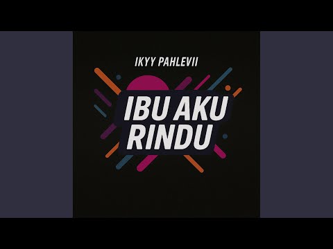 Ibu Aku Rindu