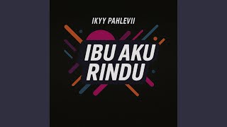 Download lagu Ibu Aku Rindu mp3