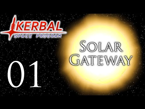 Kerbal Space Program | Solar Gateway | Episode 01