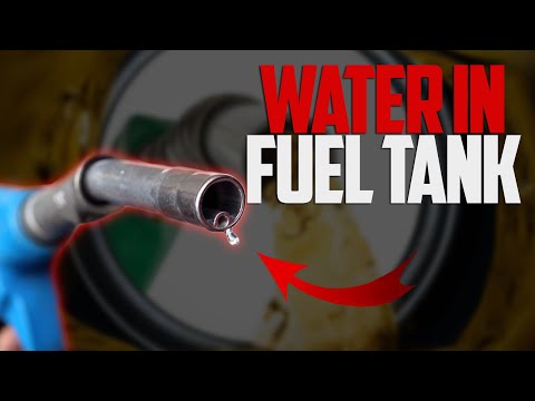 Water in Fuel Tank - Symptoms, Causes, Treatment