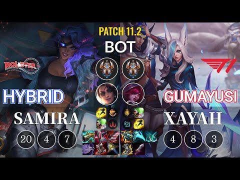 KT HyBriD Samira vs T1 Gumayusi Xayah Bot - KR Patch 11.2
