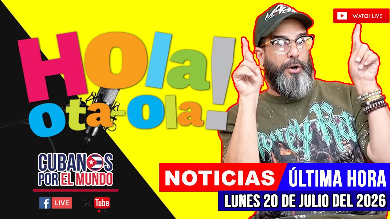 Alex Otaola en vivo, noticias de Cuba - Hola! Ota-Ola (lunes 20 de julio del 2026)