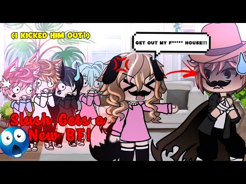 SLUSH GETS A NEW BF! Gacha Life