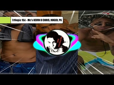 Trilogia 150 - Mc's KEVIN O CHRIS, ROGER, PG (LIGHT-SemVinheta)