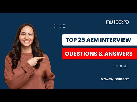 AEM Interview Questions and Answers | Top 25 Adobe Experience Manager Interview Questions | myTectra