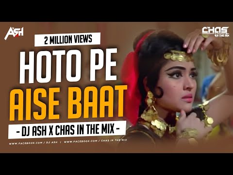Hoto Mein Aisi Baat (Wild Mix) - DJ Ash x Chas In The Mix | Lata Mangeshkar | Dance Sutra Vol 9