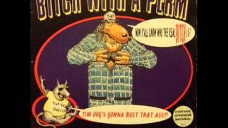 Tim Dog - Bitch With A Perm (Full RARE Version, NO SKIPS)