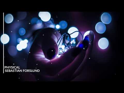 Physical - Sebastian Forslund