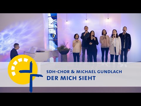 SdH Chor & Michael Gundlach – Der mich sieht