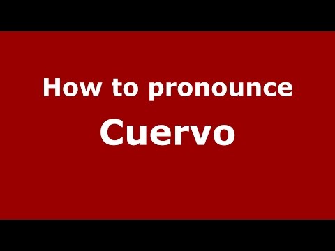 How to pronounce Cuervo