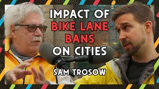 Bike Lane Bans? A City Councillor's Take - with Sam Trosow (ep16)