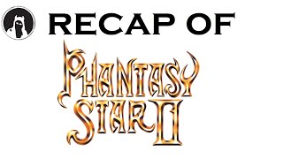 Recap of Phantasy Star II (RECAPitation)