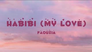 Download lagu Habibi (My Love) - Faouzia (Lyrics) mp3