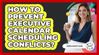 How To Prevent Executive Calendar Scheduling Conflicts