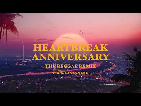 Canaan Ene - Heartbreak Anniversary (Giveon) Reggae Remix [Tiktok Viral]