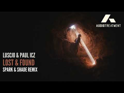 Luscjo & Paul ICZ - Lost & Found (Spark & Shade Remix)