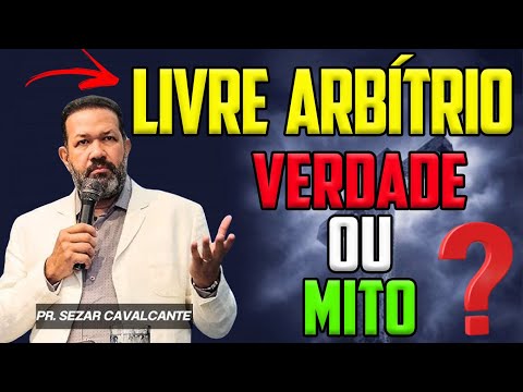 O LIVRE ARBÍTRIO É VERDADE OU MITO ? DEBATE BÍBLICO COM PASTOR SEZAR CAVALCANTE