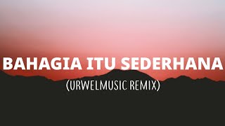Download lagu Cita Citata - Bahagia Itu Sederhana (urwelmusic Remix) [Lyrics] mp3