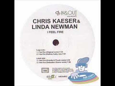 Chris Kaeser & Linda Newman I Feel Fire (Original Mix)