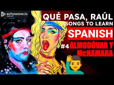 QPR: Songs to Learn Spanish #4 - Almodóvar y McNamara