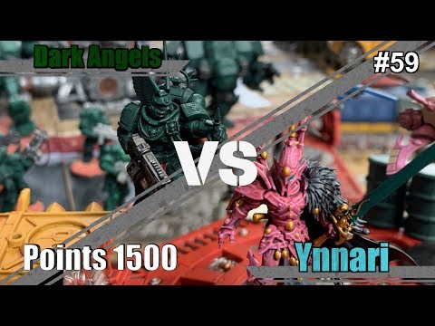Dark Angels vs Ynnari 1500 Points #59