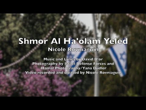 Nicole Rovniaguin - Shmor Al Ha'Olam Yeled (cover)